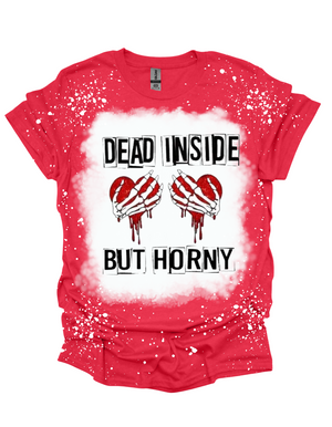 Dead inside but horny shirt
